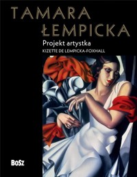 Tamara Łempicka Projekt artystka - Lempicka-Foxhall Kizette - książka