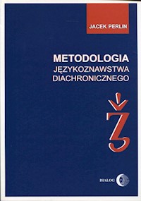 Metodologia językoznastwa diachronicznego - Perlin Jacek - książka