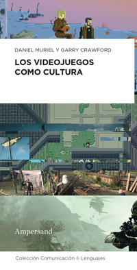 Los videojuegos como cultura - Daniel Muriel - ebook