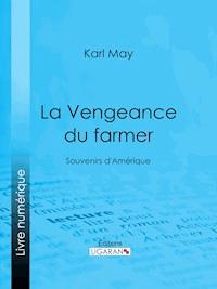 La Vengeance du farmer - Karl May - ebook