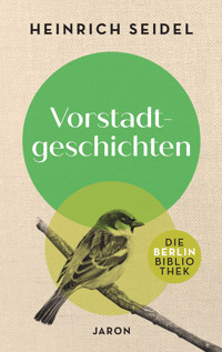 Vorstadtgeschichten - Heinrich Seidel, Seidel Heinrich - ebook