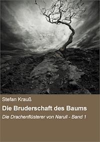Die Bruderschaft des Baums - Stefan Krauß - ebook