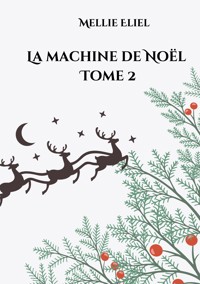 La machine de Noël - Mellie Eliel - ebook
