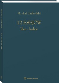 12 esejów Idee i ludzie - Jaskólski Michał - książka