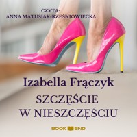 Szczęście w nieszczęściu (Pokręcone losy Klary) - Izabella Frączyk - audiobook