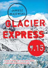 Glacier Express 9.15 - Janusz Majewski - książka