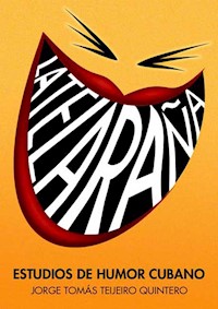 La teleraña, estudios de humor cubano - Jorge Tomás Tejeira Quintero - ebook
