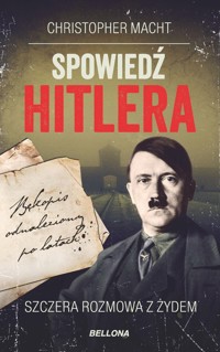 Spowiedź Hitlera - Christopher Macht - książka