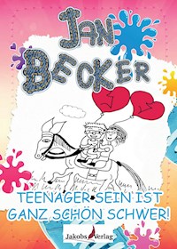 Teenager sein ist ganz schön schwer! - Jan Becker - ebook