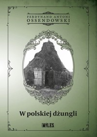W polskiej dżungli - Ossendowski Ferdynand Antoni - książka