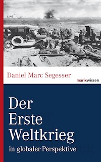 Der Erste Weltkrieg - Daniel Marc Segesser - ebook