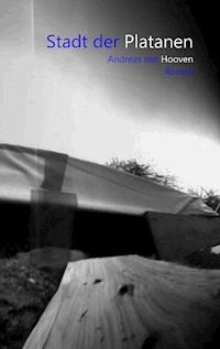 Stadt der Platanen - Andreas van Hooven - ebook