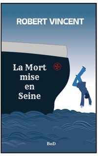 La Mort mise en Seine - Christian Robert - ebook