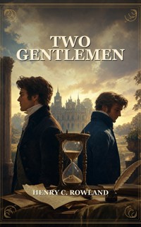 Two Gentlemen - Henry C. Rowland - ebook