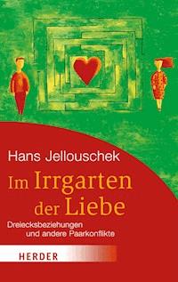Im Irrgarten der Liebe - Hans Jellouschek - ebook
