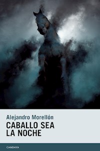Caballo sea la noche - Alejandro Morellón - ebook
