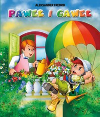 Paweł i Gaweł - Aleksander Fredro, Anna i Lech Stefaniakowie (ilustr.) - książka