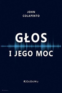 Głos i jego moc - Colapinto John - książka
