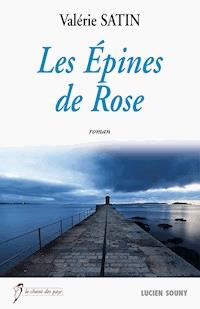 Les Epines de Rose - Valérie Satin - ebook