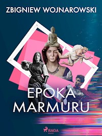 Epoka marmuru - Wojnarowski Zbigniew - ebook