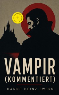 Vampir (Kommentiert) - Hanns Heinz-Ewers - ebook