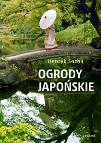 Ogrody japońskie - Socha Henryk - książka