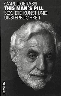 This Man's Pill - Carl Djerassi - ebook