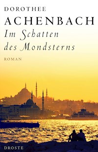 Im Schatten des Mondsterns - Dorothee Achenbach - ebook