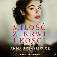 Miłość z krwi i kości - Rybakiewicz Anna - ebook + audiobook + książka
