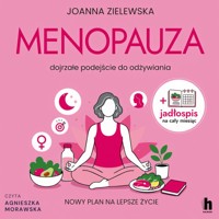 Menopauza. Dojrzałe podejście do odżywiania - Joanna Zielewska - ebook + audiobook + książka