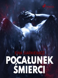 Pocałunek śmierci - Ewa Siarkiewicz - ebook + audiobook