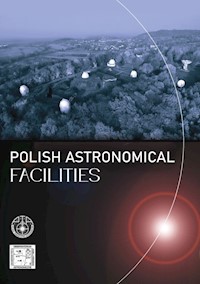 Polish astronomical facilities - Krzysztof Czart - darmowy ebook