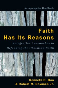 Faith Has Its Reasons - Kenneth Boa - ebook