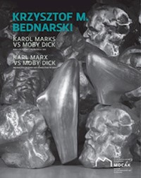 Krzysztof M. Bednarski Karol Marks vs Moby Dick Analiza formy i rozbiórka idei -  - książka