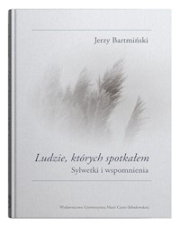 Ludzie których spotkałem - Bartmiński Jerzy - książka