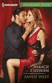 Wakacje z szejkiem - Annie West - ebook