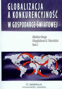 Globalizacja a konkurencyjność w gospodarce światowej -  - książka