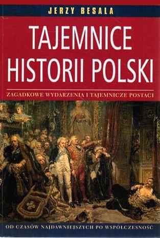 Tajemnice historii Polski - Jerzy Besala - ebook