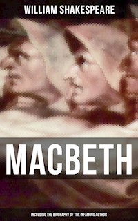 Macbeth (Including The Biography of the Infamous Author) - William Shakespeare - ebook