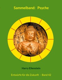 Sammelband: Psyche - Harry Eilenstein - ebook