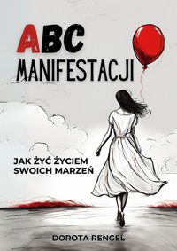 ABC Manifestacji - Dorota Rengel - ebook