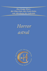 Horror Astral - Gabriele, Dipl. Ing. Höller - ebook