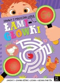 ŁAMIGŁÓWKI 6+. Łamigłówki z magiczną lupką. - Anna Podgórska - książka