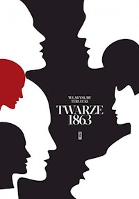 Twarze 1863 - Władysław Terlecki - ebook + książka