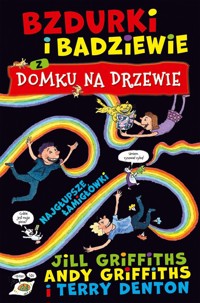 Bzdurki i badziewie z domku na drzewie - Griffiths Andy, Griffiths Jill - książka