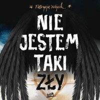 Nie jestem taki zły - Patrycja Wójcik - ebook + audiobook + książka