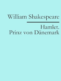 Hamlet. Prinz von Dänemark - William Shakespeare - ebook