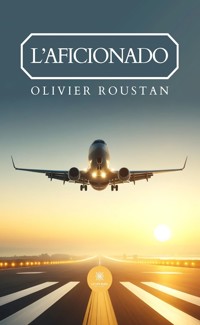 L’Aficionado - Olivier Roustan - ebook