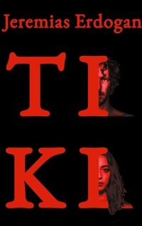 Tiki - Jeremias Erdogan - ebook