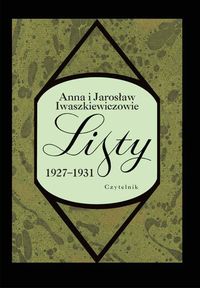 Listy 1927-1931 - Iwaszkiewiczowie Anna i Jarosław - książka
